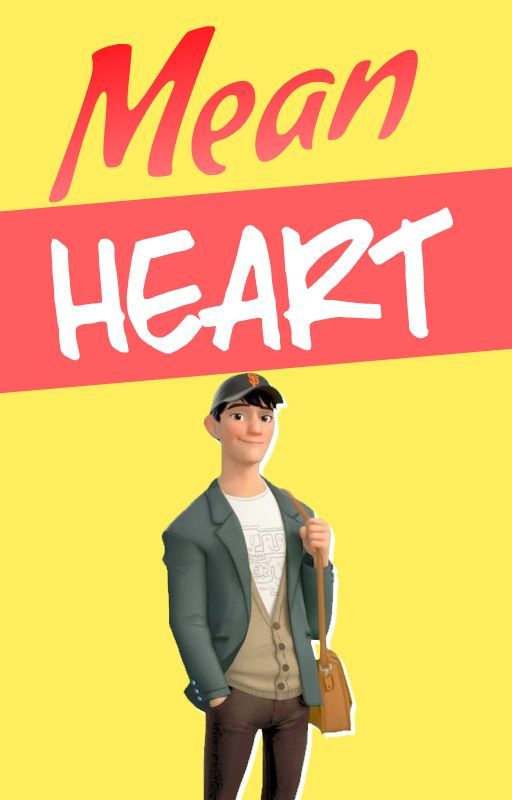 Mean Heart (Sequel to Tadashi Hamada X reader, Loving My Rival) by ReynaJessica