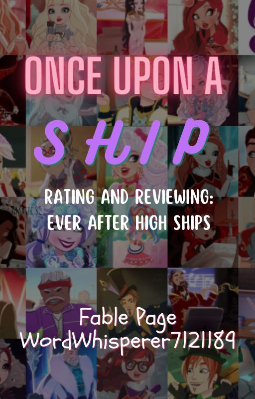 Once Upon a Ship  (Rating and Reviewing Ever After High Ships) by WordWhisperer7121189