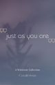 just as you are by Cavalierious