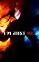 I'm Just Me by Mr2_JL23