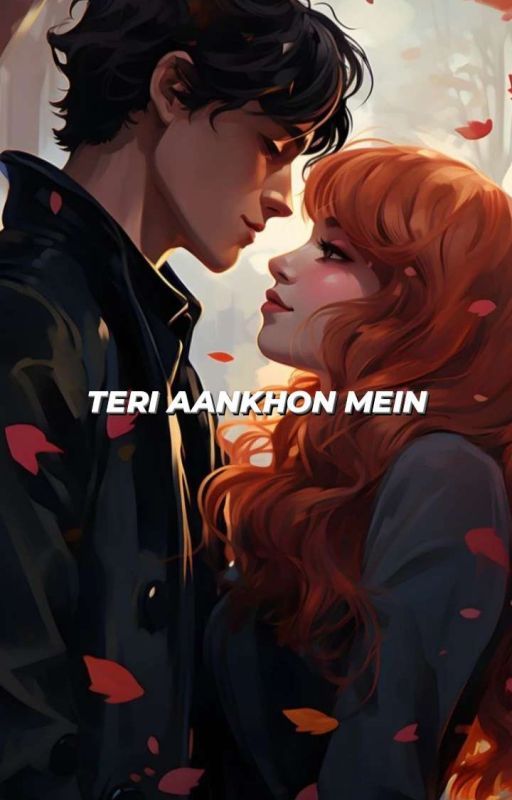 TERI AANKHON MEIN  by writefor_love