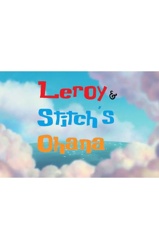 Leroy & Stitch's Ohana by jurassicdinodrew