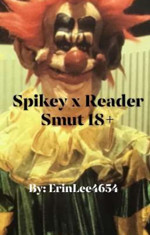 Spikey x Reader Smut 18  by ErinLee4654