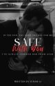 Safe With You by sunah-16