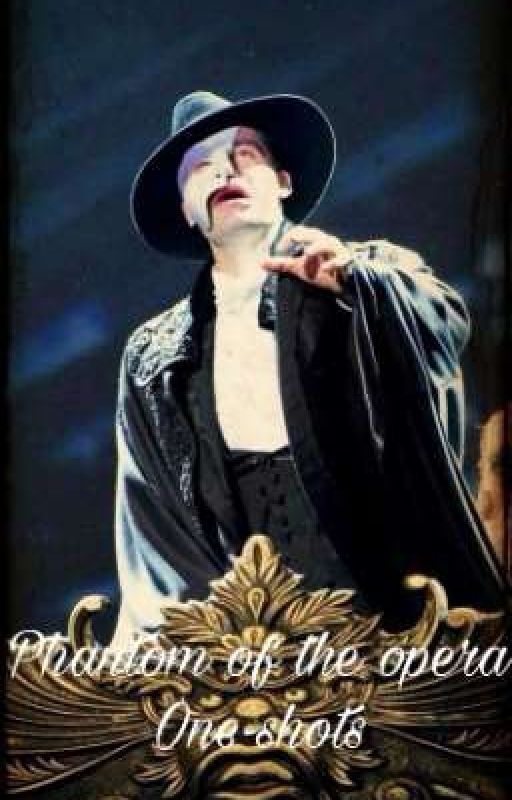 the phantom of the opera x reader one shots by xXbabyfoxyXx