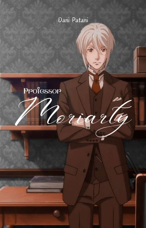 Professor Moriarty | William James Moriarty × Reader by dani_patani