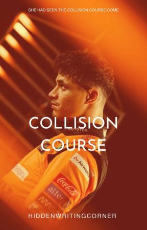 COLLISION COURSE - Lando Norris [ff] by hiddenwritingcorner