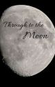 THROUGH TO THE MOON  by flower_cxxxcie