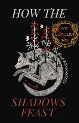 HOW THE SHADOWS FEAST || ONC 2024 ✔ cover