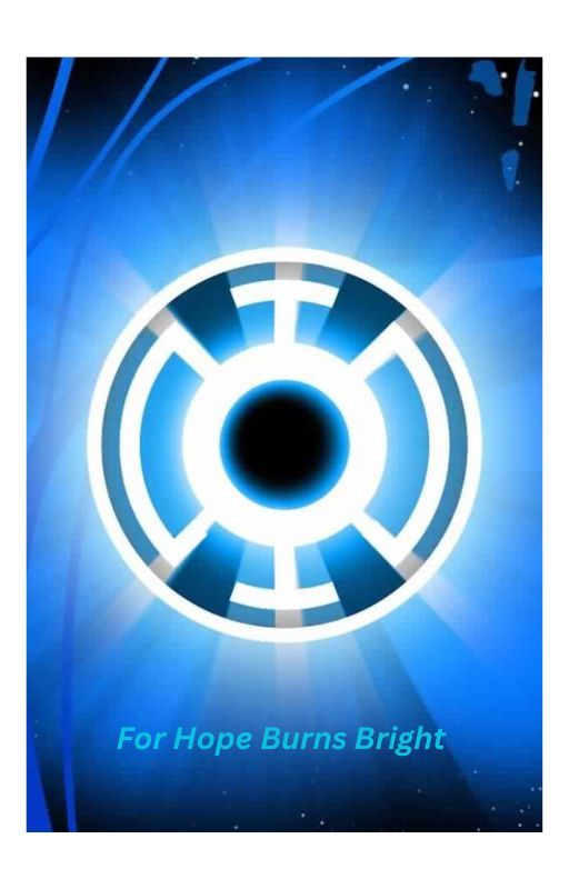 For Hope Burns Bright: A Blue Lantern Story by Gwriter01