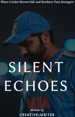 Silent Echoes || When Cricket Heroes Fall and Brothers Turn Strangers cover