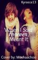 When I Said Forever, I Meant It (Larry Stylinson AU) by Kyreece13