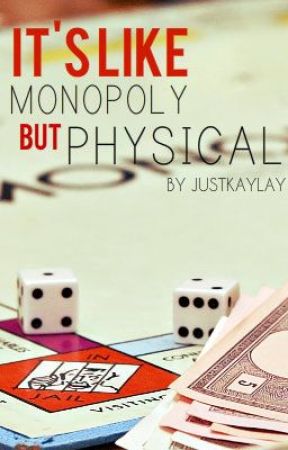 It's Like Monopoly, But Physical. by JustKaylay