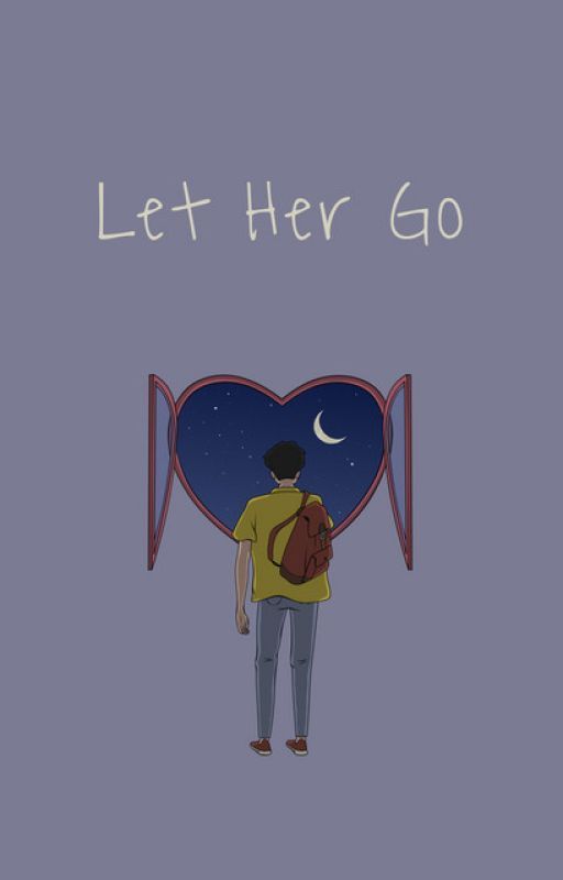 let her go by CreativeWriting_2023