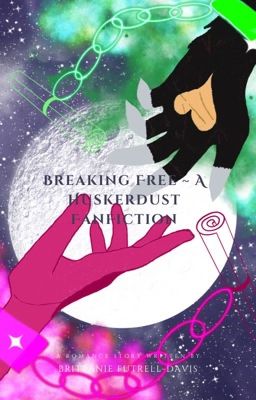 Breaking Free: A Huskerdust FanFiction cover