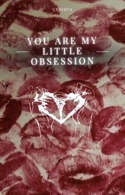 You Are My Little Obsession [zawieszone] cover