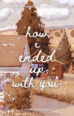 How I Ended Up With You (To the Dreams of my Youth Series 1) cover