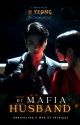 My Mafia Husband |JK FF| Poheli by authorpoheli