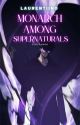 Monarch Among Supernaturals by Laurentiino