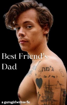 Best Friend's Dad!Harry cover