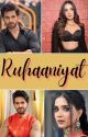 RUHAANIYAT by moon_magic_miracles