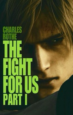 The Fight For Us Part I - Resident Evil  cover