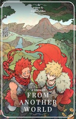 A Traveler From Another World ✧ Bakugo x Kirishima x Reader cover