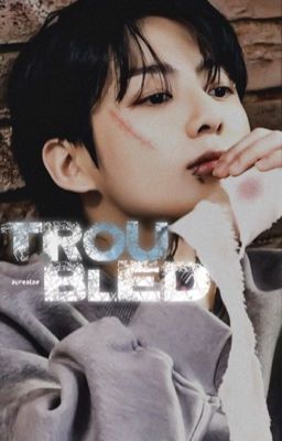 troubled. cover