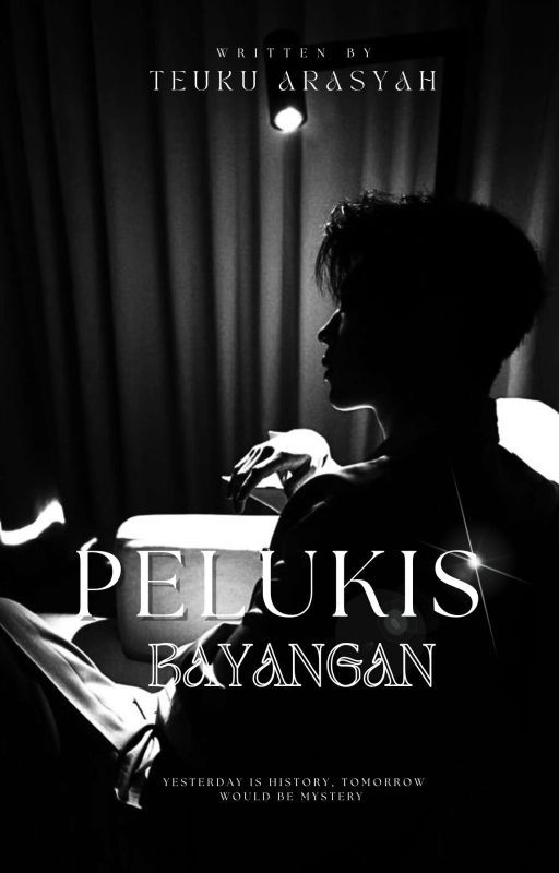 PELUKIS BAYANGAN by Teukuarasyah