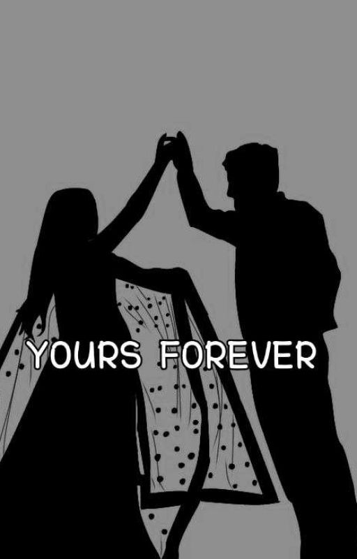 YOURS FOREVER by Nephele7