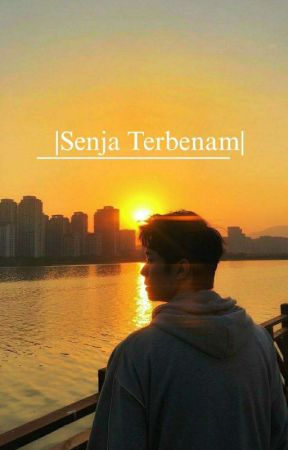 SENJA TERBENAM by Brodee43