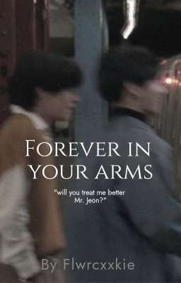 Forever in your Arms ♡  cover