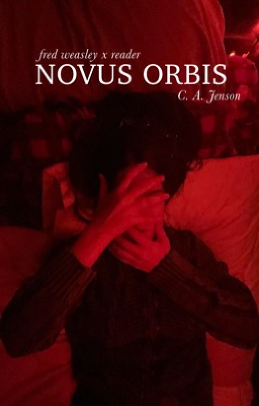 Novus Orbis - Fred Weasley x f!reader by autumncuppawrites