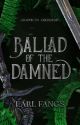 Ballad of the Damned by earlfangs