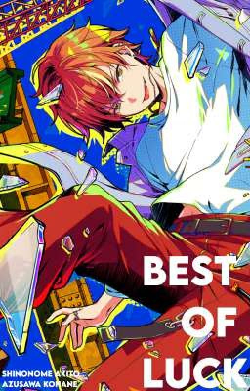 best of luck · akito shinonome & azusawa kohane | drabble collection by jupiter-latte_