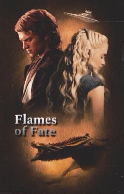 Flames of Fate {Daenerys x Anakin Story} cover