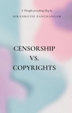 Censorship Vs. Copyrights by heeraspeaks10