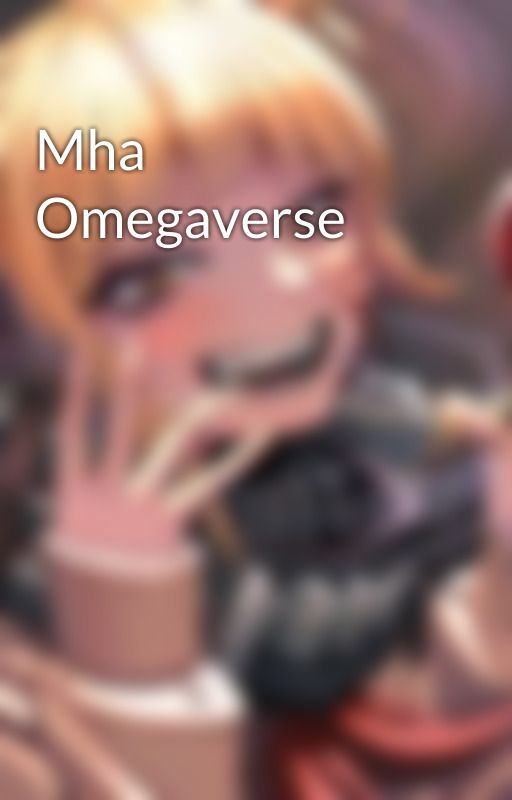 Mha Omegaverse by OfficalToga12