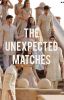 The Unexpected Matches 