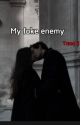 My fake enemy - T2 - by M_5901