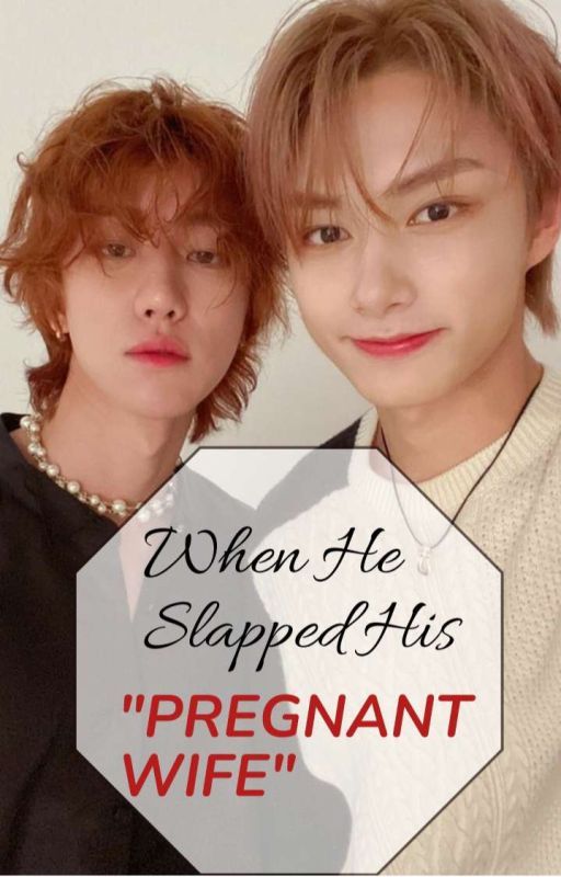 When He Slapped He's Pregnant Wife by JUNHAO_forLIFE