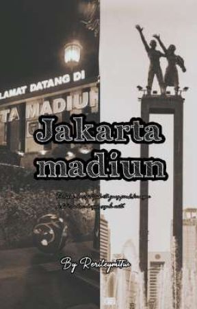 Jakarta Madiun ✔ by Rerileymttw