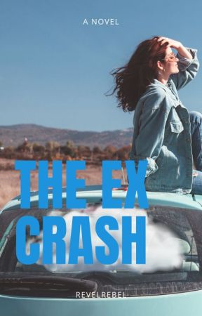 The Ex Crash (Buku Ketiga STORM Series) by revelrebel