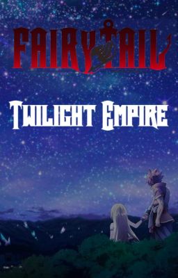 Fairy Tail - Twilight Empire cover