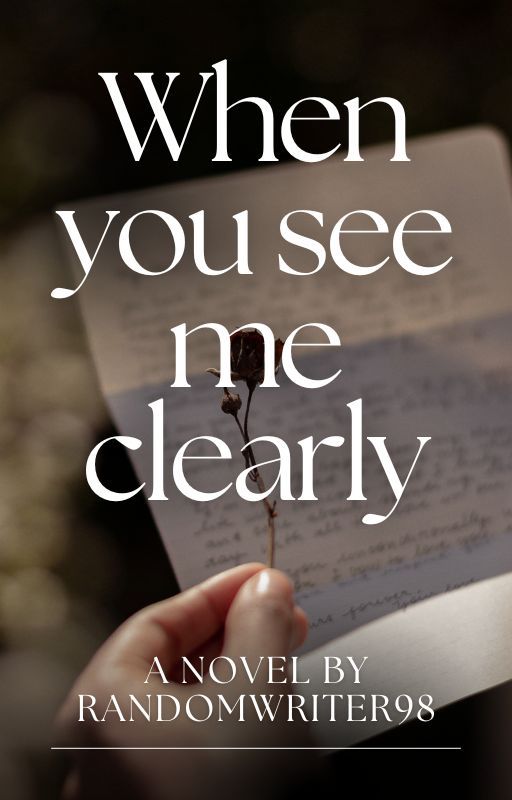 When You See Me Clearly by Valeriehartstories