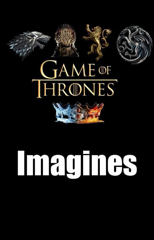 Game Of Thrones Imagines by vaughanchloe