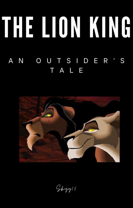 The Lion King: An Outsider's Tale by Skyy15