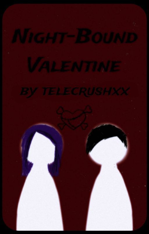 Night-Bound Valentine by telecrushxx