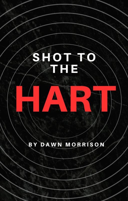 Shot to the Hart - A Novella by mmmartin10