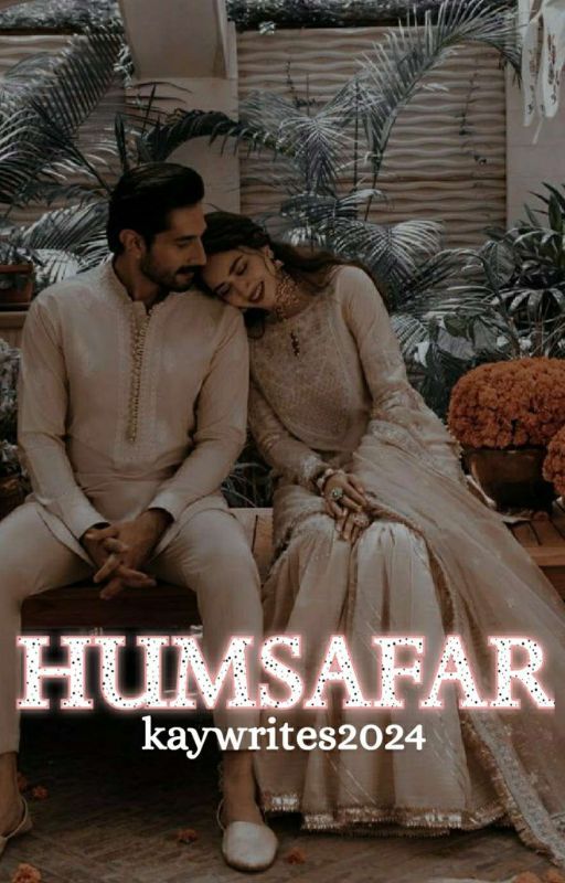 HUMSAFAR by kaywrites2024